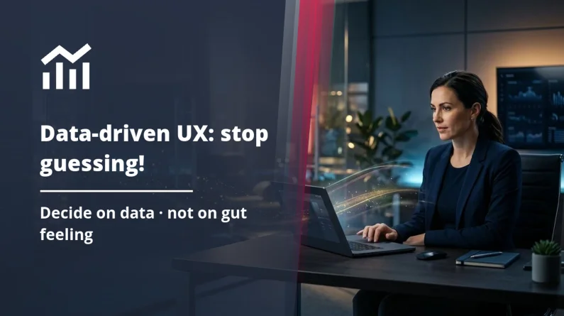 Data-Driven UX: 10 Truths to Justify Your Web Investments