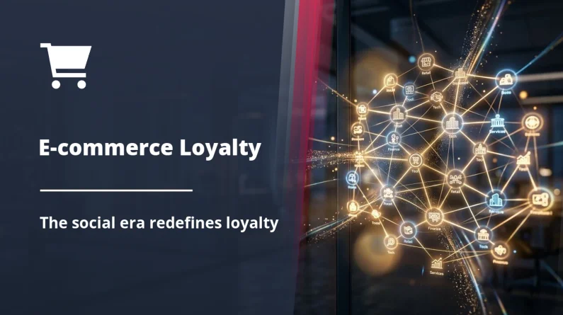 E-commerce Loyalty: The New Rules of the Social Era