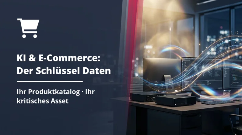 E-Commerce & KI: die Qualität Ihrer Produktdaten