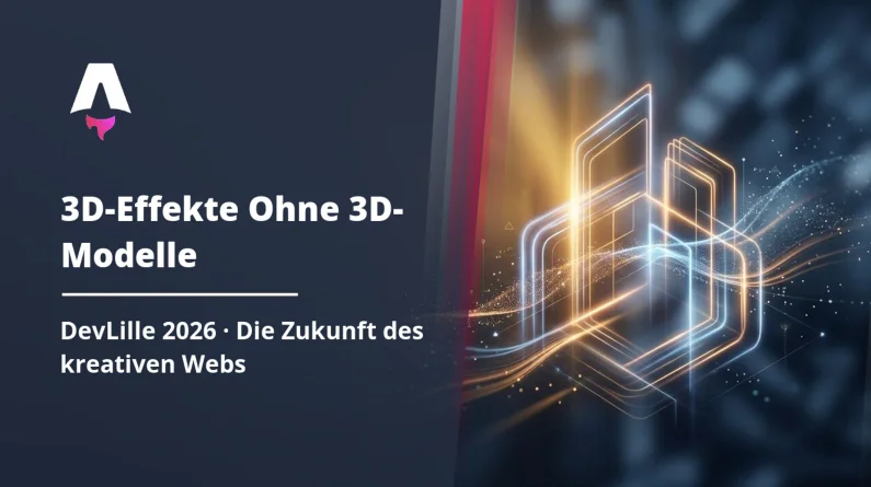 3D-Effekte ohne 3D-Modelle: Was DevLille 2026 über die Zukunft des kreativen Webs verrät