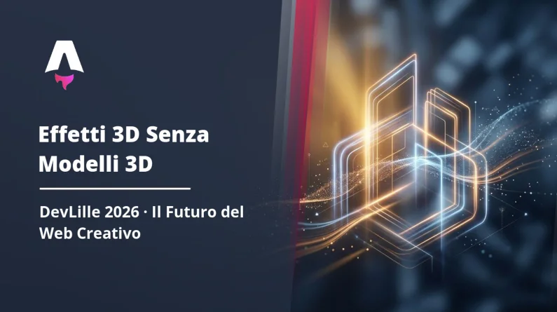 Effetti 3D senza modelli 3D: cosa rivela DevLille 2026 sul futuro del web creativo