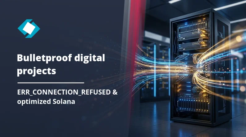 ERR_CONNECTION_REFUSED & Solana: make your projects bulletproof
