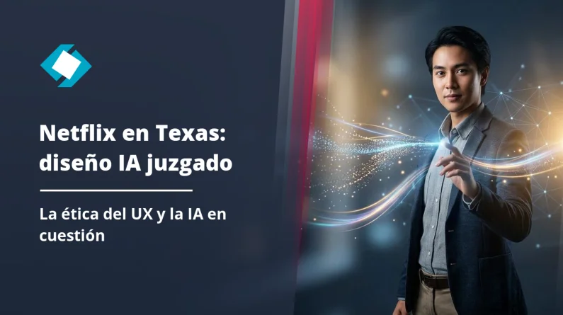 Netflix demandado en Texas: el impacto en el diseño y la IA