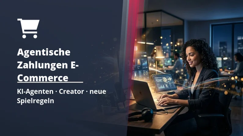 Agentische Zahlungen und Creator: Was der E-Commerce von morgen für Ihre Verkäufe ändert