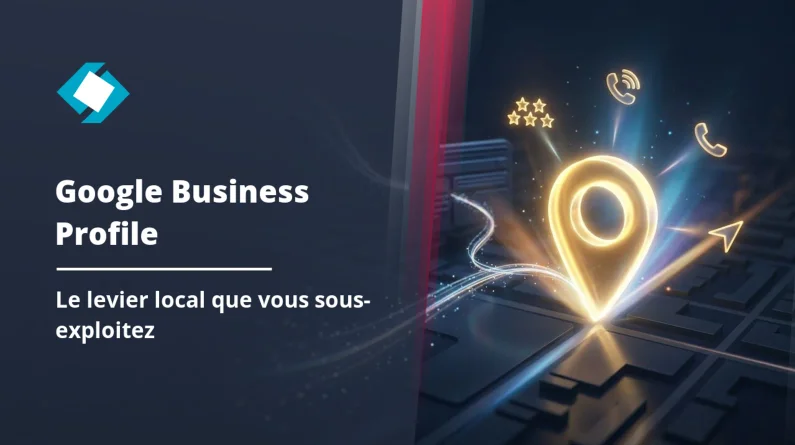 Votre fiche Google Business Profile vaut de l'or !