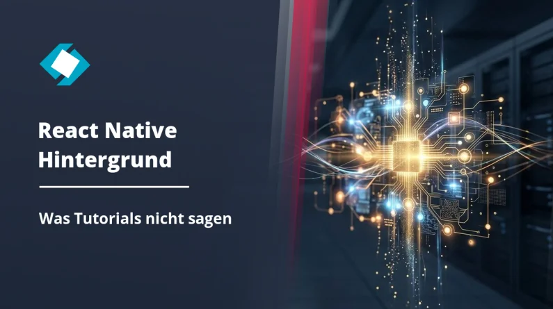React Native und Hintergrundaufgaben: Was Basis-Tutorials nie sagen