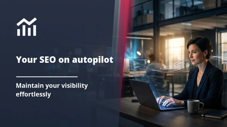 Continuous SEO: automate your visibility even on vacation