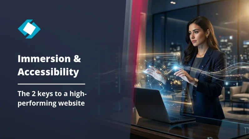Immersive and accessible websites: the key to web performance