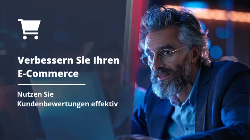 Kundenbewertungen zur Verbesserung Ihres E-Commerce Nutzen
